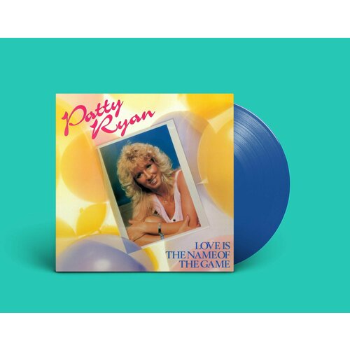 Виниловая пластинка Patty Ryan - Love Is The Name Of The Game (1987/2022) Blue Vinyl блокнот my love напиши свою историю