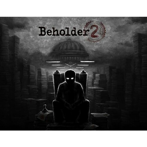 Beholder 2 электронный ключ PC, Mac OS, SteamOS + Linux Steam beholder электронный ключ pc steam