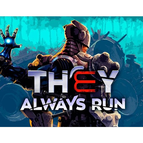 They Always Run электронный ключ PC Steam