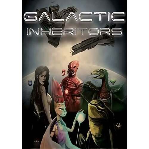 Galactic Inheritors (Steam; PC; Регион активации РФ, СНГ)