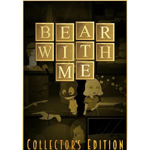 Bear With Me - Collector's Edition (Steam; PC; Регион активации Россия и СНГ)