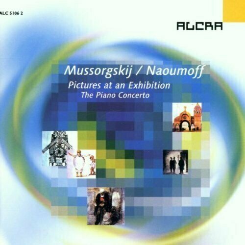 audio cd mussorsgskij modest naoumoff emile pictures at an exhibition the piano concerto naoumoff emile AUDIO CD Mussorsgskij, Modest / Naoumoff, Emile - Pictures at an Exhibition - The Piano Concerto Naoumoff, Emile