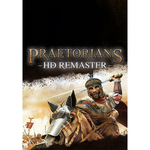 Praetorians HD Remaster (Steam; PC; Регион активации РФ, СНГ)