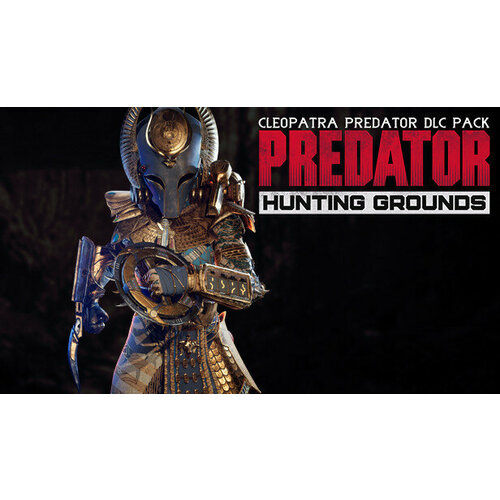 predator hunting grounds city hunter predator pack [pc цифровая версия] цифровая версия Дополнение Predator: Hunting Grounds – Cleopatra Pack для PC (STEAM) (электронная версия)