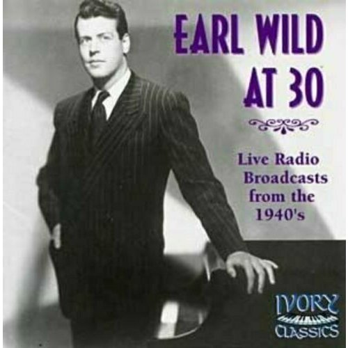 Earl Wild at 30: Radio Broadcast From the 40's - Liszt and Wild