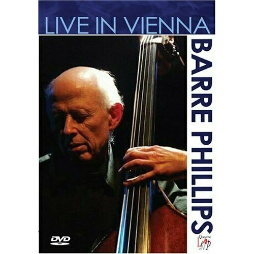 Barre Phillips: Live in Vienna - Barre Phillips. 1 DVD