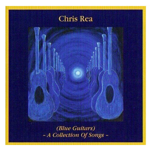 audio cd rea chris blue guitars a collection of songs AUDIO CD REA, CHRIS - Blue Guitars - A Collection Of Songs