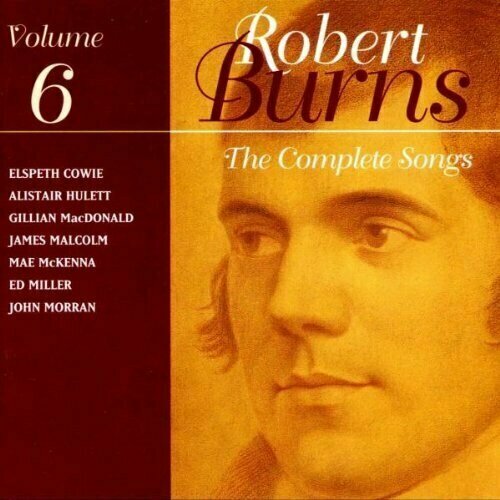 AUDIO CD Burns, Robert: The Complete Songs, Volume 6. 1 CD