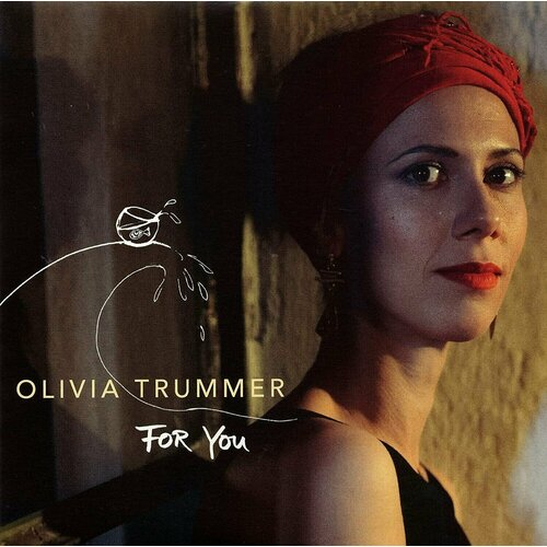AUDIO CD Olivia Trummer - For You. 1 CD (Digisleeve) audio cd zaz isa 1 cd digisleeve