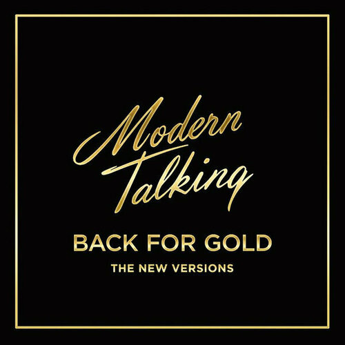 Виниловая пластинка MODERN TALKING - Back For Gold (Coloured Vinyl). 1 LP виниловая пластинка modern talking youre my heart youre my soul red