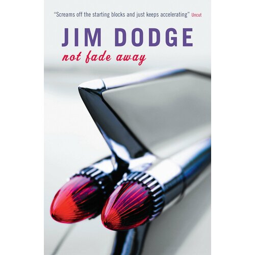 Not Fade Away | Dodge Jim