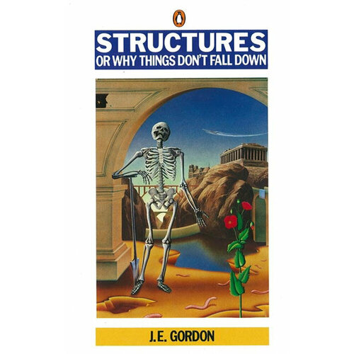 Structures. Or Why Things Don't Fall Down | Gordon J. E.