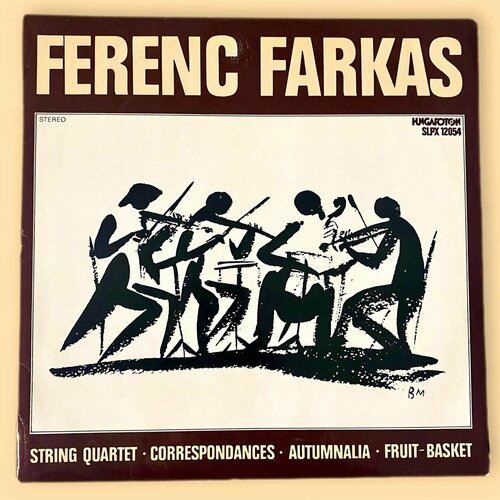 Виниловая пластинка Ferenc Farkes String Quartet Correspondence Autumnalia Fruit-Basket