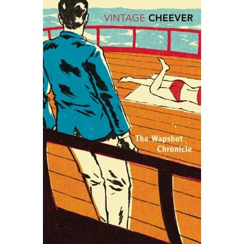 John Cheever - The Wapshot Chronicle