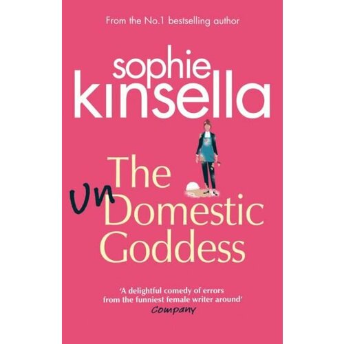 Sophie Kinsella - The Undomestic Goddess