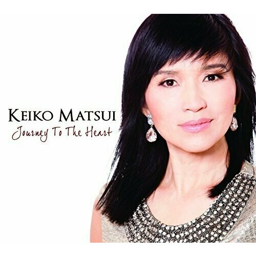 AUDIO CD Keiko Matsui: Journey to the Heart