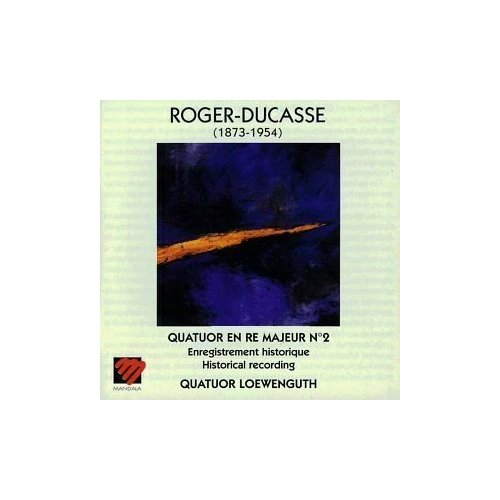 Ducasse. String Quartet 2 - Loewenguth Quartet