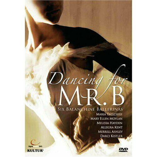 SIX BALANCHINE BALLERINAS - Dancing For Mr.B. 1 DVD