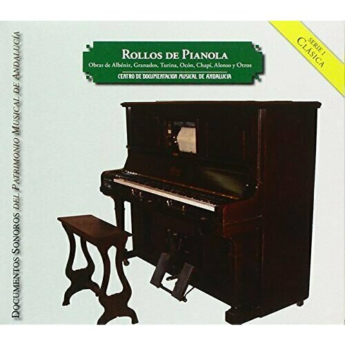 AUDIO CD Pianola Rolls - This disc includes rolls performed by Albeniz, Turina, de Falla and Granados