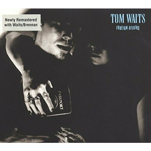 Виниловая пластинка WAITS, TOM - Foreign Affairs (Remastered, 180g)