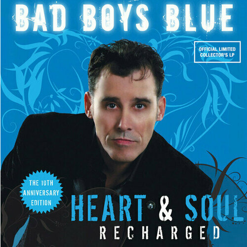 Виниловая пластинка Bad Boys Blue - Heart & Soul (Recharged)