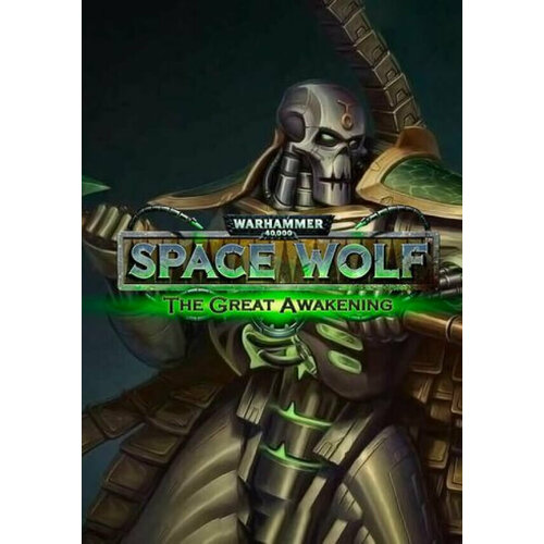 Warhammer 40,000: Space Wolf - Saga of the Great Awakening DLC (Steam; Windows, PC; Регион активации РФ, СНГ)