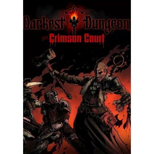 Darkest Dungeon: The Crimson Court (Steam; PC/Mac/Linux; Регион активации Не для РФ)