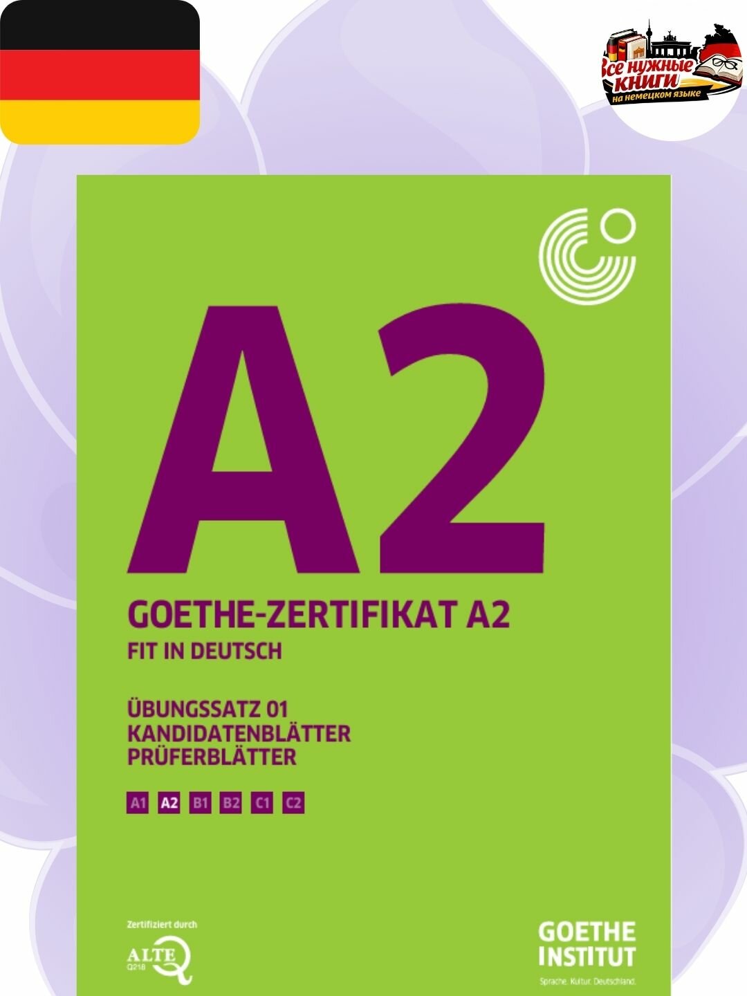 Пособие для подготовки к Goethe A2 – тесты и упражнения (без CD)
