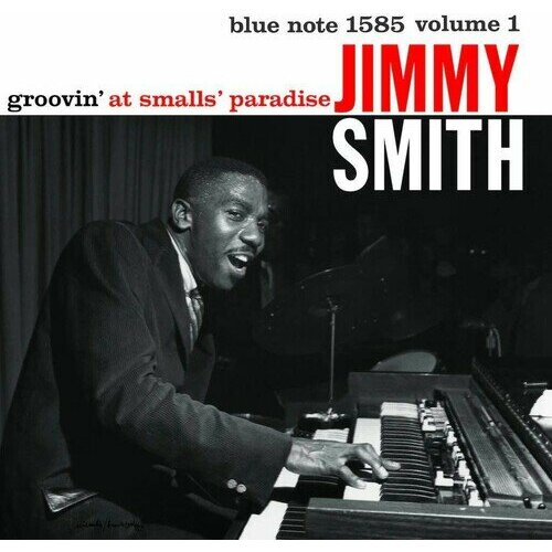 Виниловая пластинка Jimmy Smith / Groovin' At Smalls Paradise, Vol.1 (LP) jimmy smith groovin at smalls paradise lp 2019 mono виниловая пластинка