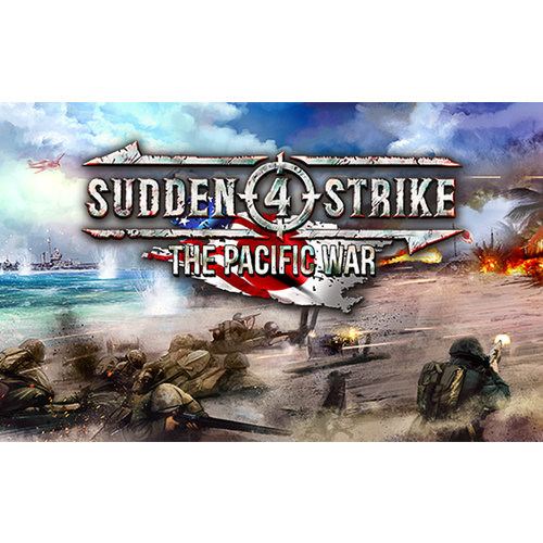 Sudden Strike 4 - The Pacific War (Steam; PC; Регион активации РФ)