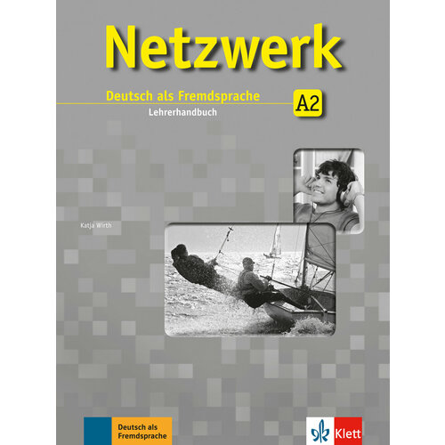 Netzwerk. A2. Lehrerhandbuch | Wirth Katja