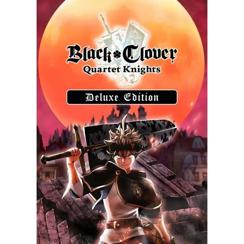 игра black clover quartet knights для pc электронный ключ Black Clover: Quartet Knights - Deluxe Edition (Steam; PC; Регион активации Россия и СНГ)