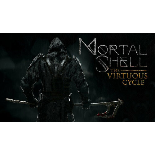 Дополнение Mortal Shell: The Virtuous Cycle для PC (STEAM) (электронная версия)