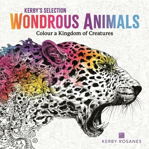 Wondrous Animals : Colour a Kingdom of Creatures rosanes kerby fragile world