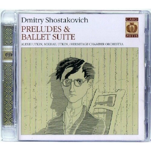 Shostakovich-Preludes & Ballet Suite-Alexei & Michael Utkin / Ermitage CO [Super Jewel Case] < Caro Mitis SACD EC (Компакт-диск 1шт) Шостакович