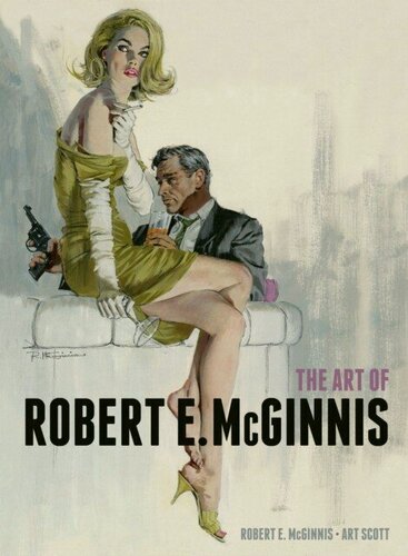 Изображение товара McGinnis Robert E, Scott Art "The Art of Robert E McGinnis"