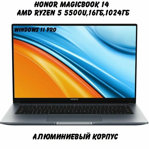 Ноутбук HONOR MagicBook 14 Ryzen 5 5500U 16ГБ 1024 ГБ14 1920x1080 меллический серый IPS Windows 11 Pro Русская раскладка 61990₽