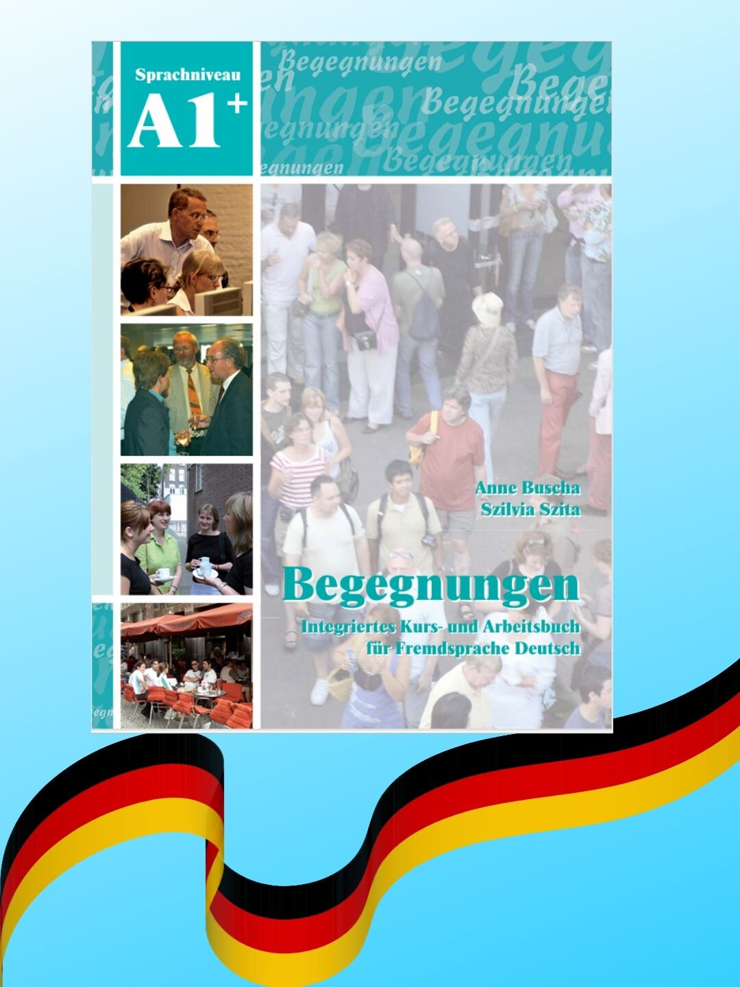Begegnungen A1+ Немецкий язык – интегрированный курс с рабочей тетрадью