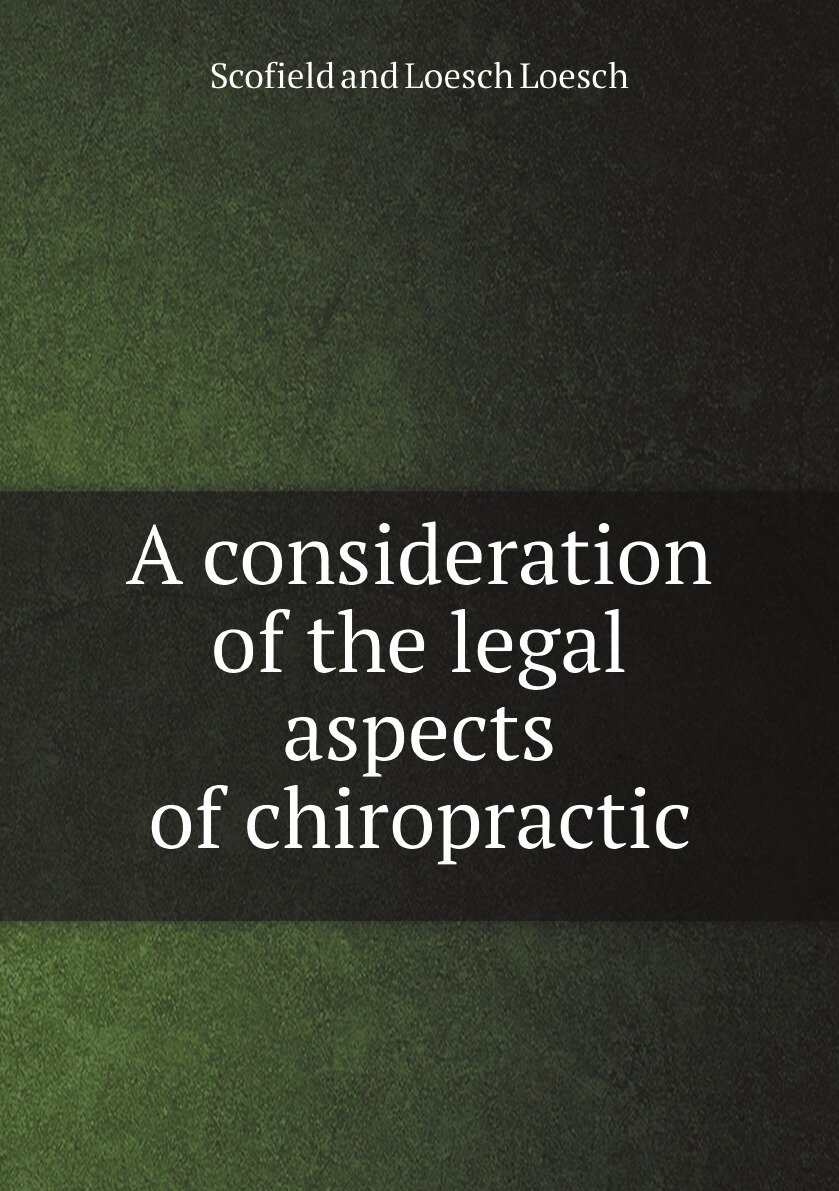 A consideration of the legal aspects of chiropractic
