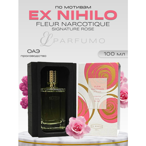 Духи по мотивам Ex Nihilo Signature Rose 100 мл ex nihilo fleur narcotique extrait de parfum