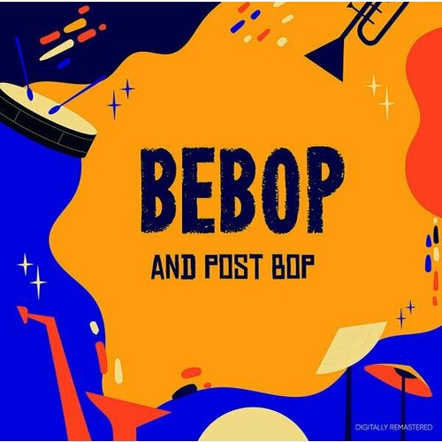 Виниловая пластинка Various - Bebop And Post Bop (1 LP)