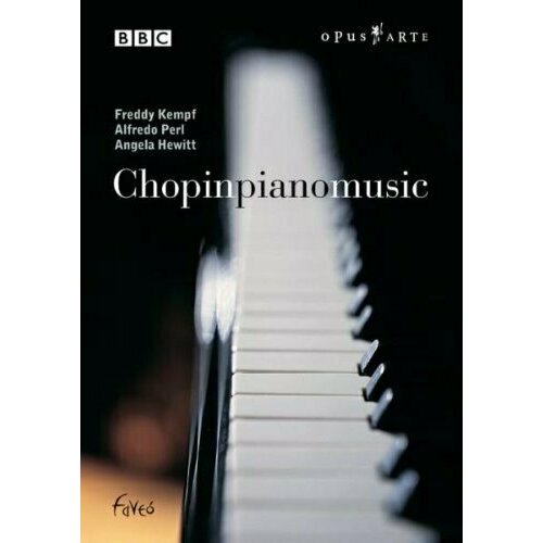 CHOPIN: Piano Music. Alfredo Perl, Freddy Kempf, Angela Hewitt. 1 DVD