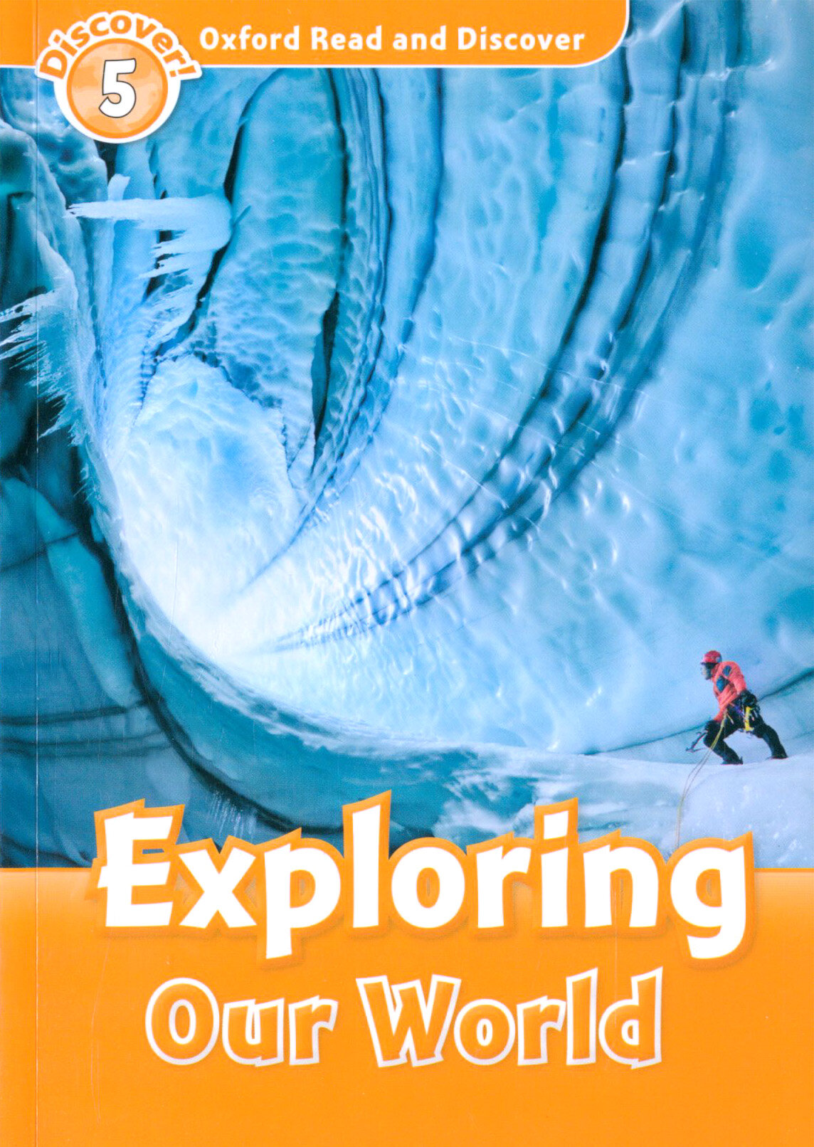 Oxford Read and Discover. Level 5. Exploring Our World - фото №3