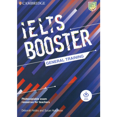 Exam Boosters. IELTS Booster General Training with Photocopiable Exam Resources for Teachers | Hobbs Deborah