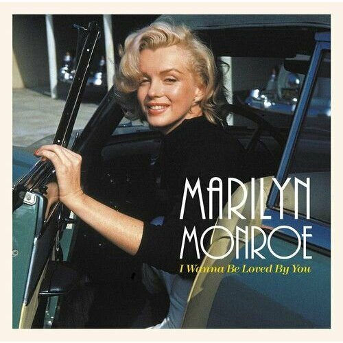 Виниловая пластинка Marilyn Monroe: I Wanna Be Loved By You (LP) audiocd insomnium heart like a grave 2cd album deluxe edition limited edition