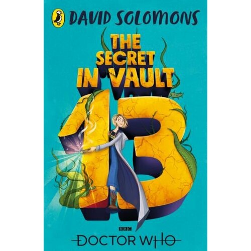 David Solomons - Doctor Who. The Secret in Vault 13