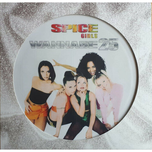 Виниловая пластинка Spice Girls. Wannabe 25 (Vinyl, 12, 45 RPM, EP, Limited Edition, Picture Disc)