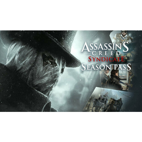 Дополнение Assassin's Creed Syndicate Season Pass для PC (UPlay) (электронная версия) игра для пк assassins creed syndicate season pass [ub 1160] электронный ключ