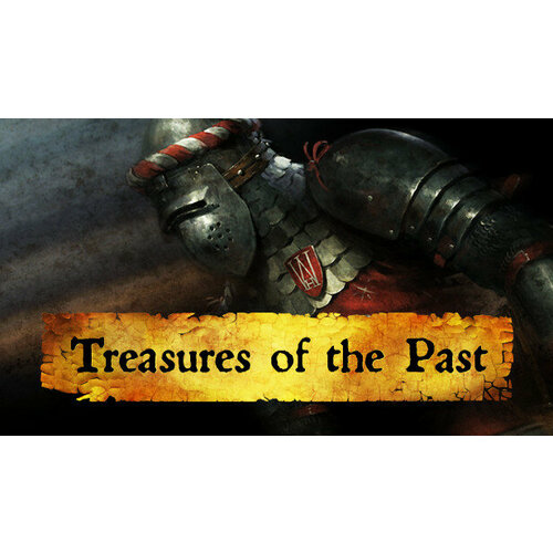 Дополнение Kingdom Come: Deliverance – Treasures of The Past для PC (STEAM) (электронная версия) kingdom come deliverance – royal dlc package дополнение [pc цифровая версия] цифровая версия