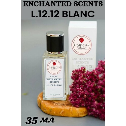 Туалетная вода для мужчин ENCHANTED SCENTS Lacoste L.12.12 Blanc,35 мл туалетная вода мужская enchanted scents 100мл